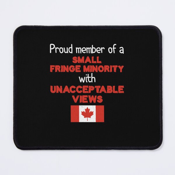 Item preview, Proud member of a small fringe minority with unacceptable views Essential designed and sold by LauriMcrobert.