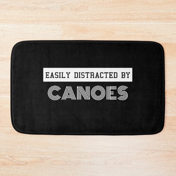 Item preview, Easily Distracted By Canoes Funny Design designed and sold by sherwinc.