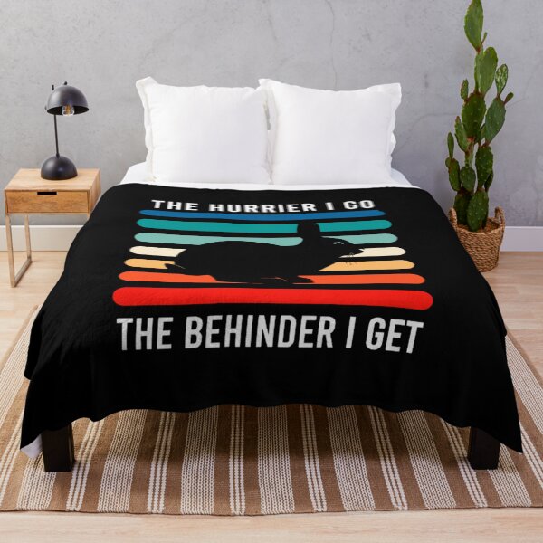 Item preview, The hurrier I go the behinder I get designed and sold by pnkpopcorn.