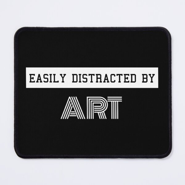 Item preview, Easily Distracted By Art Funny Design designed and sold by sherwinc.