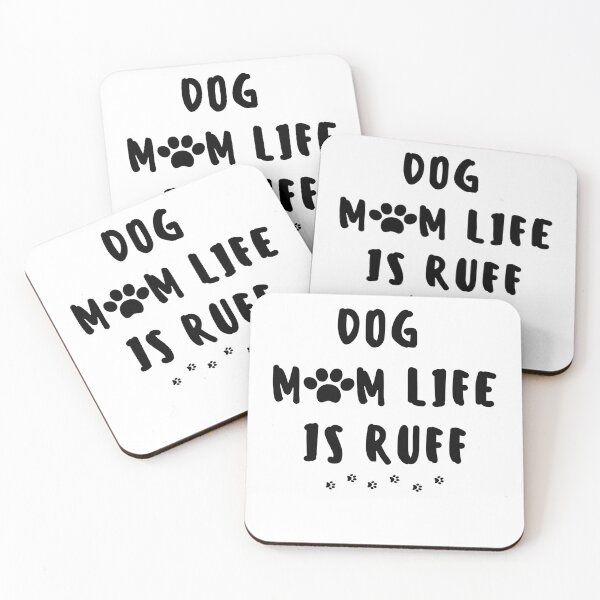 Item preview, Dog Mum Ruff - Being A Mom Is Ruff - dog mum life is ruff designed and sold by Ildar012.