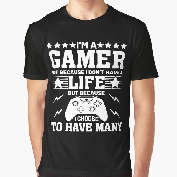 Premium Vector  I am a gamer not because i don't have a life but