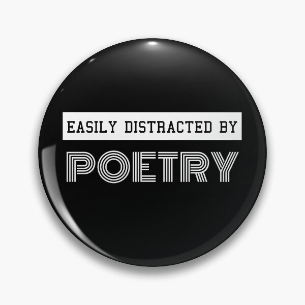Item preview, Easily Distracted By Poetry Funny Design designed and sold by sherwinc.