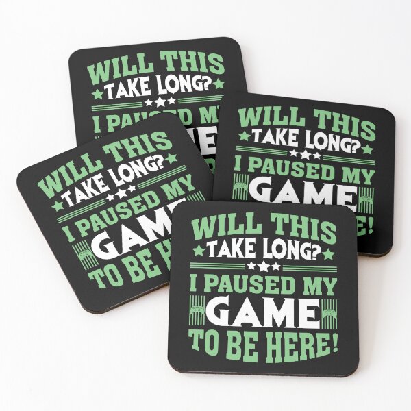 Item preview, Will This Take Long I Paused My Game To Be Here designed and sold by Joxxio.