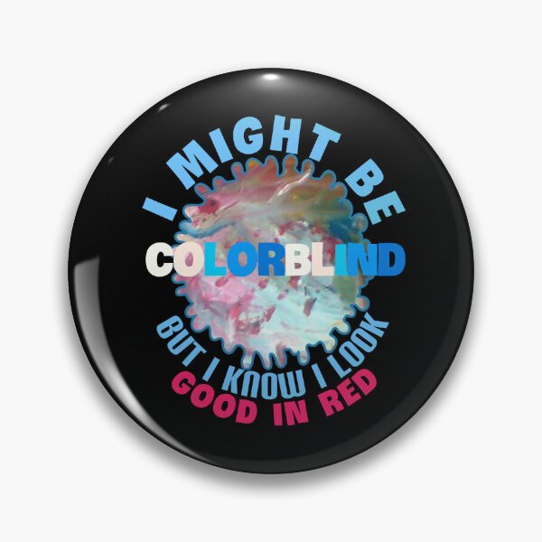 Item preview, i the colorblind but I know I look good in red. designed and sold by Umiska.