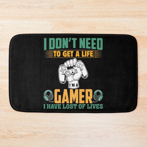 Item preview, I Don't Need To Get A Life Gamer I Have Lost Lives designed and sold by Joxxio.