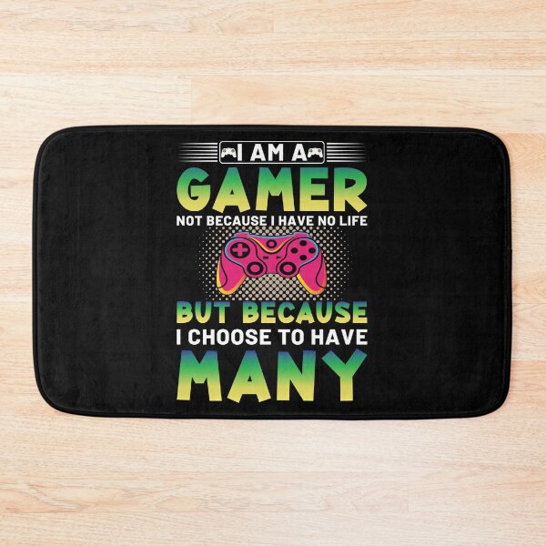 Item preview, I'm A Gamer Not Because I Don't Have Life designed and sold by Joxxio.