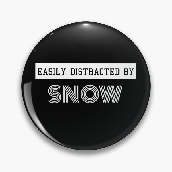 Item preview, Easily Distracted By Snow Funny Design designed and sold by sherwinc.