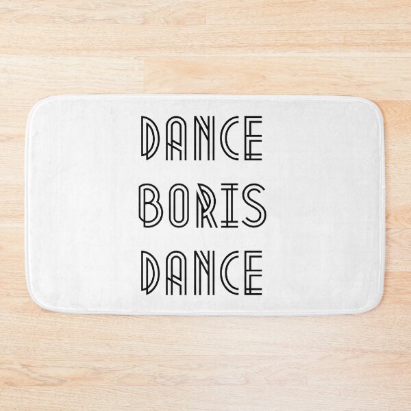 Item preview, Dance, Boris, Dance – funny quote – meme designed and sold by fowons.