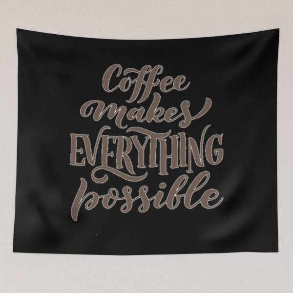 Item preview, Coffe makes everything possible designed and sold by Harsh Katariya.