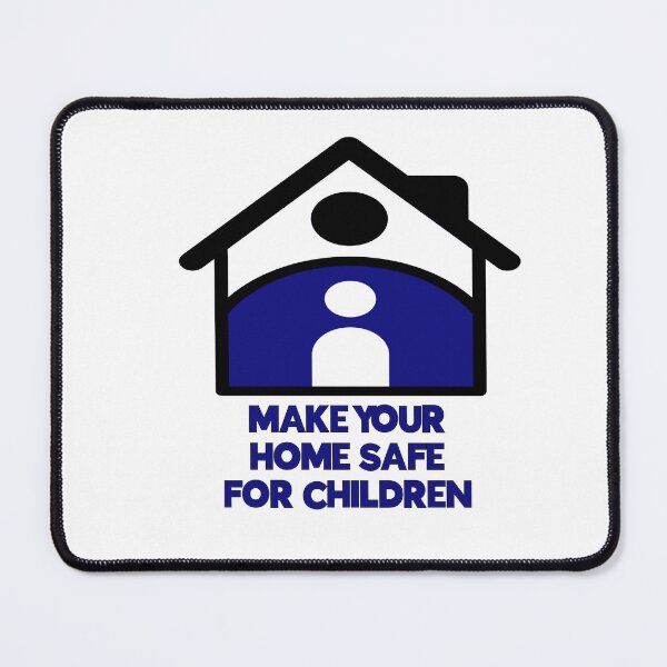 Item preview, MAKE YOUR HOME SAFE FOR C CHILDREN designed and sold by DiscoVibes.