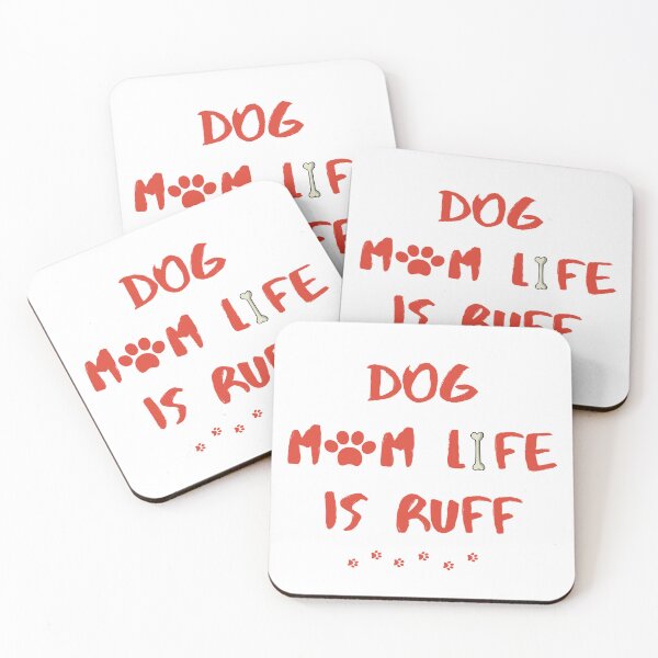 Item preview, Dog Mum Ruff - Being A Mom Is Ruff - dog mum life is ruff designed and sold by Ildar012.