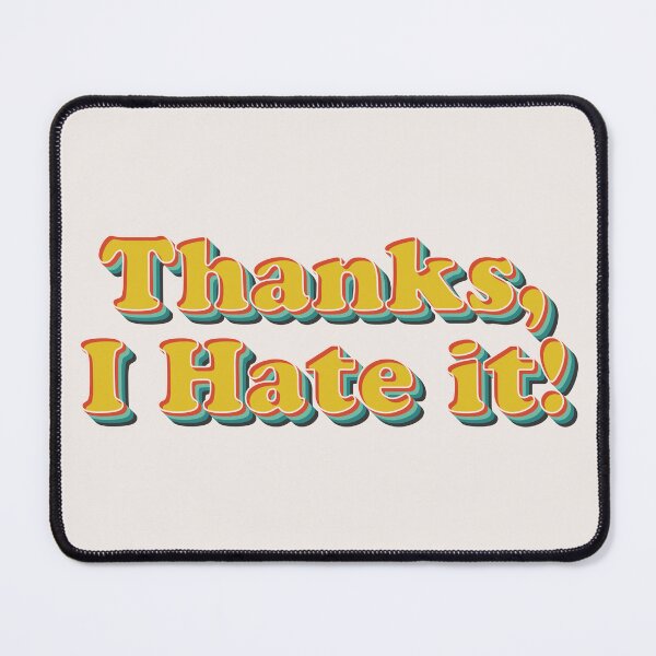 Item preview, Thanks, I Hate It designed and sold by Texterns.