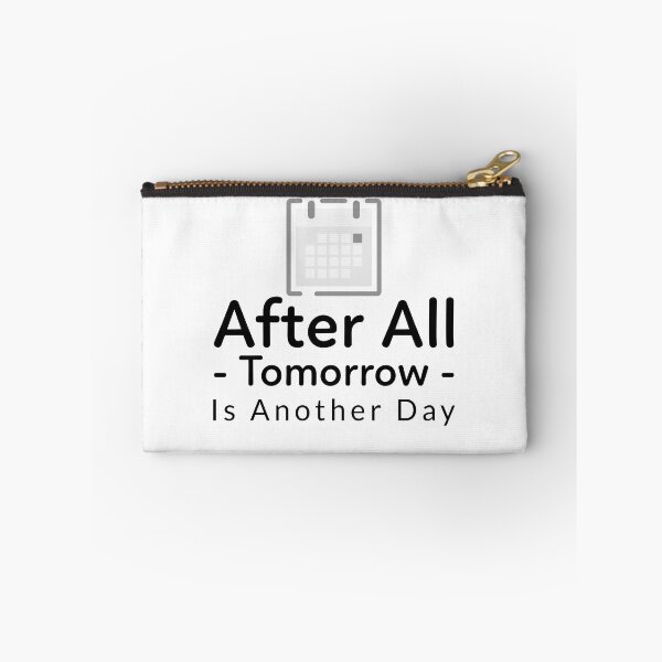Item preview, After All Tomorrow Is Another Day designed and sold by crazydotdesigns.