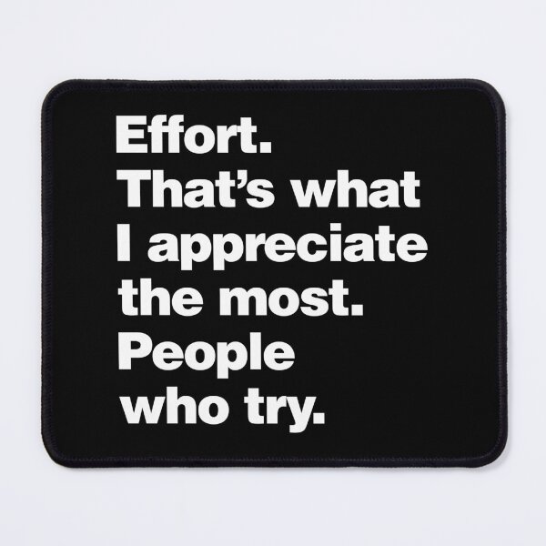 Item preview, Effort - That is what I appreciate the most - People who try designed and sold by elhefe.