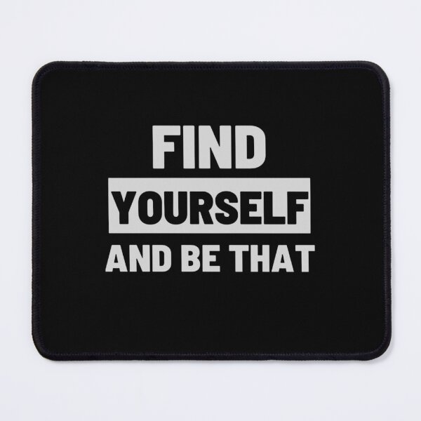 Item preview, Find your self and be that designed and sold by YacineHB01.