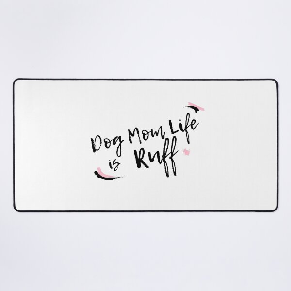 Item preview, Dog Mom Life is Ruff designed and sold by Paper Hearteu.