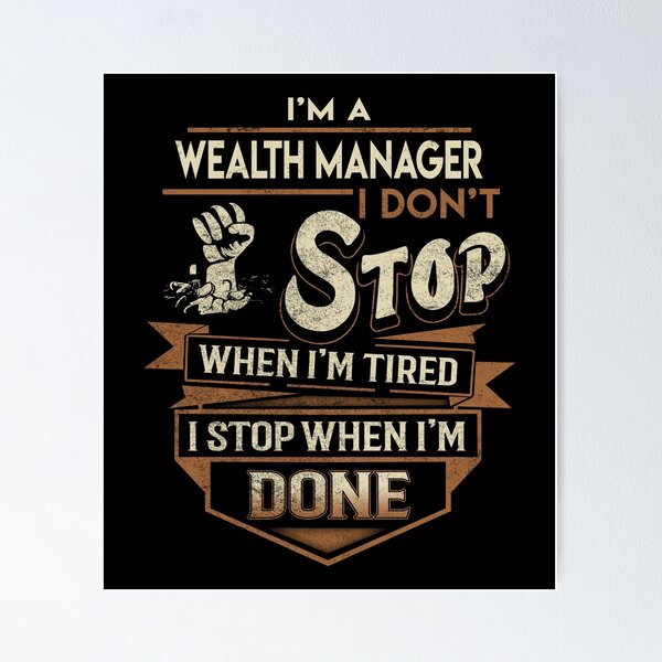 Item preview, Wealth Manager T Shirt - I Stop When Done Job Gift Item Tee designed and sold by natalinedk.