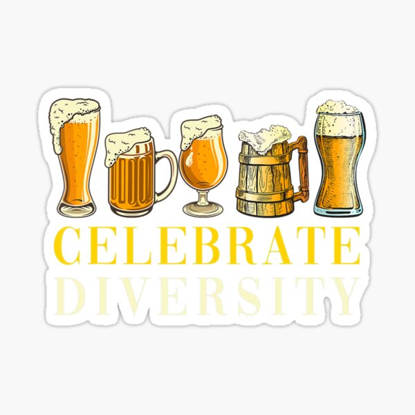 Celebrate Diversity Craft Beer Gifts Drinking Beer Brewery - Celebrate  Diversity Beer - Sticker