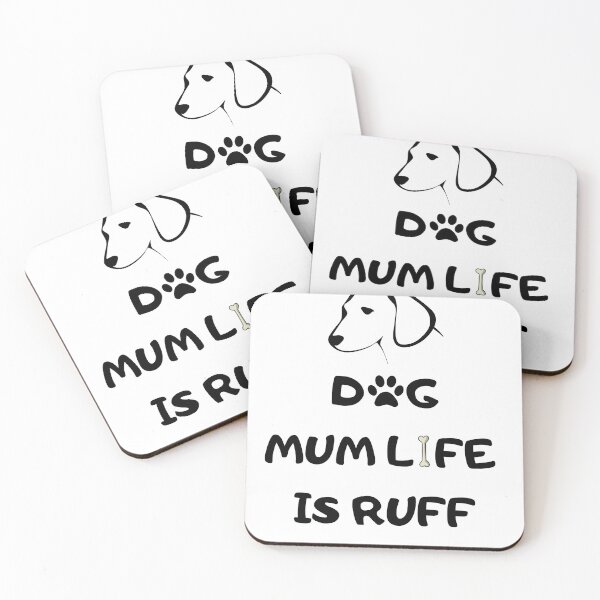 Item preview, Dog Mum Ruff - Being A Mom Is Ruff - dog mum life is ruff designed and sold by Ildar012.