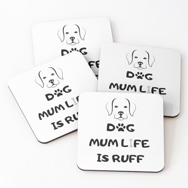 Item preview, Dog Mum Ruff - Being A Mom Is Ruff - dog mum life is ruff designed and sold by Ildar012.