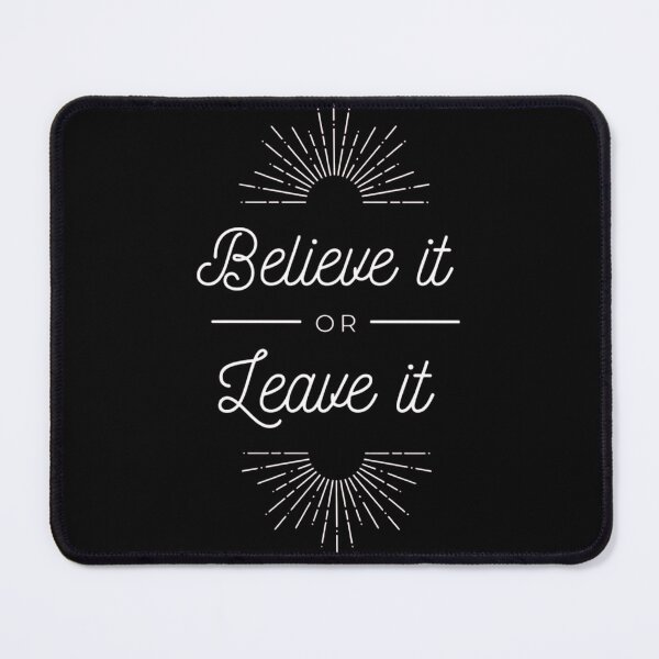 Item preview, believe it or leave it designed and sold by YacineHB01.