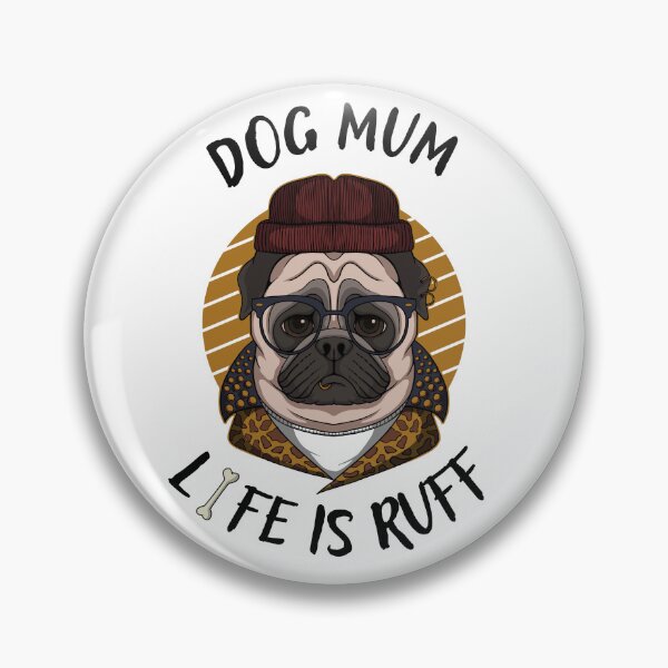Item preview, Dog Mum Ruff - Being A Mom Is Ruff - dog mum life is ruff designed and sold by Ildar012.