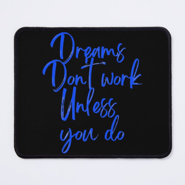 Item preview, Dreams Don't work Unless you do designed and sold by YacineHB01.