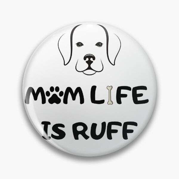 Item preview, Dog Mum Ruff - Being A Mom Is Ruff - dog mum life is ruff designed and sold by Ildar012.
