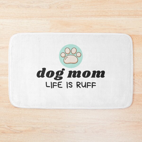 Item preview, Dog Mom Life is Ruff  designed and sold by Paper Hearteu.