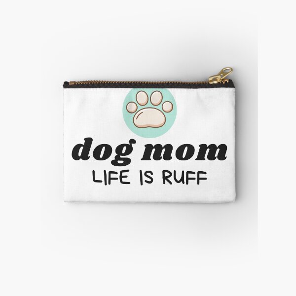 Item preview, Dog Mom Life is Ruff  designed and sold by Paper Hearteu.