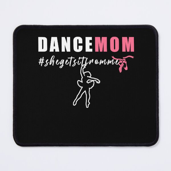 Item preview, She Gets It from Her Mama - Proud Moms of Dancers Dance Mom designed and sold by manzee.