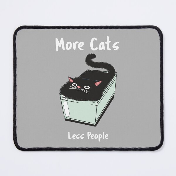 Item preview, More Cats Less People No 6 - Funny Cat designed and sold by 10PercentTees.