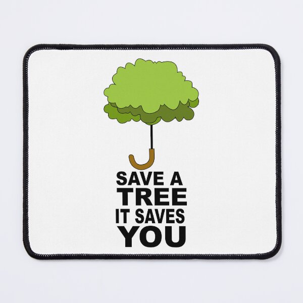 Item preview, Save a tree it saves you designed and sold by Concept-Hub.