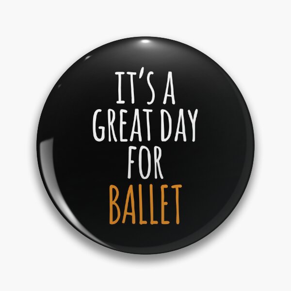 Item preview, It's a Great Day for Ballet designed and sold by kindxinn.
