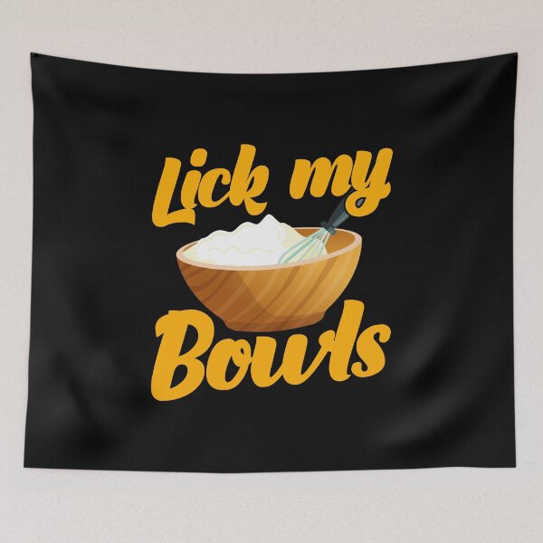 Item preview, Lick My Bowls Cook Chef Cooking BBQ designed and sold by 2blackcherries.