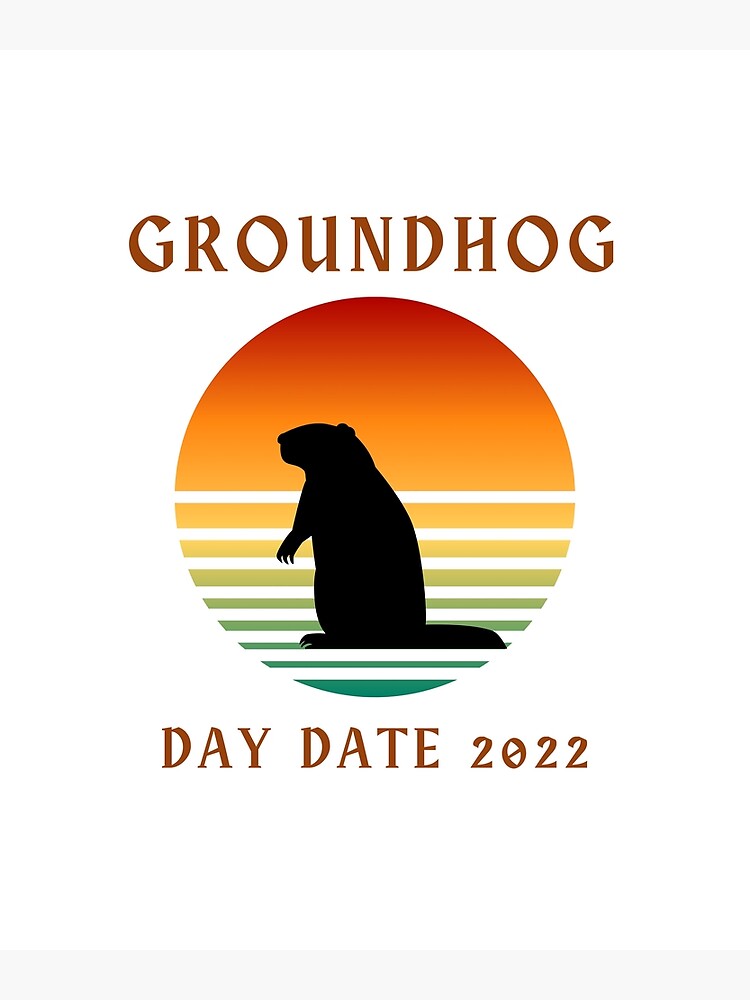 "Groundhog day date 2022" Poster for Sale by Youcef-Y | Redbubble