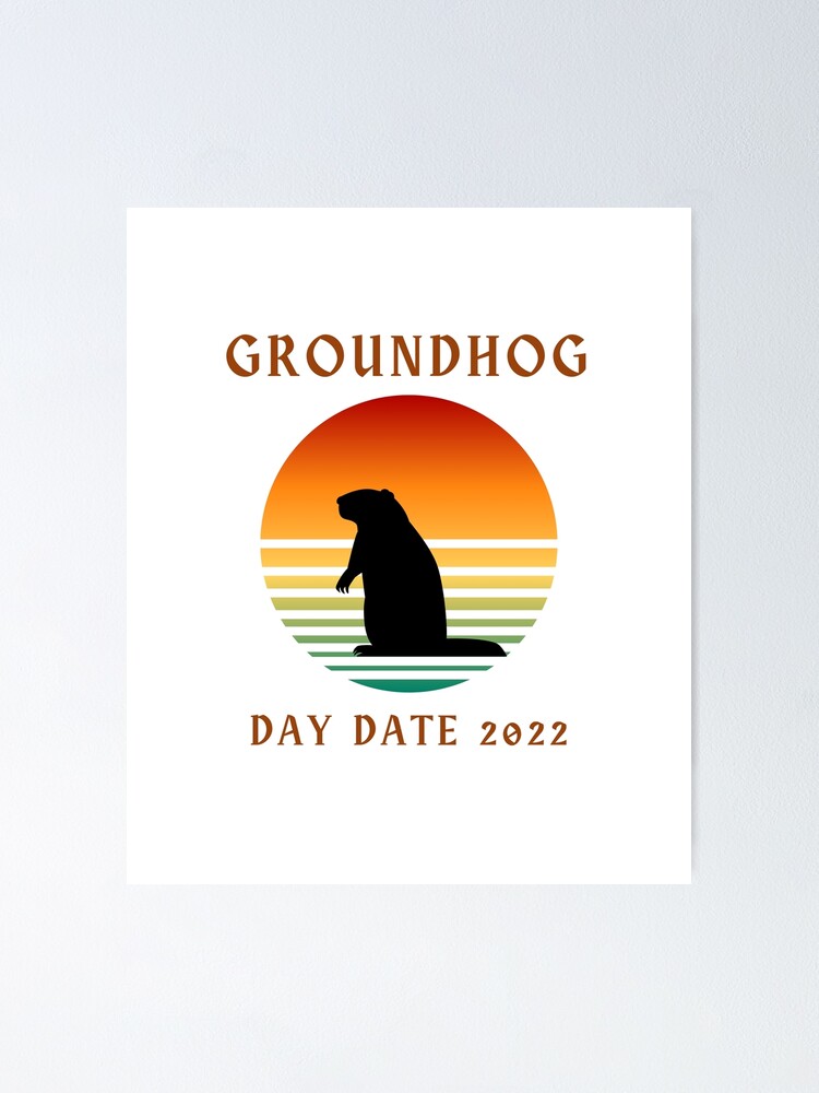 "Groundhog day date 2022" Poster for Sale by Youcef-Y | Redbubble