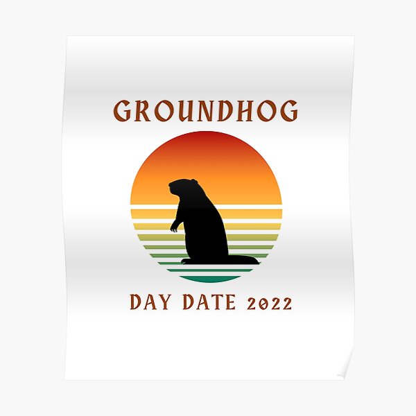 "Groundhog day date 2022" Poster for Sale by Youcef-Y | Redbubble