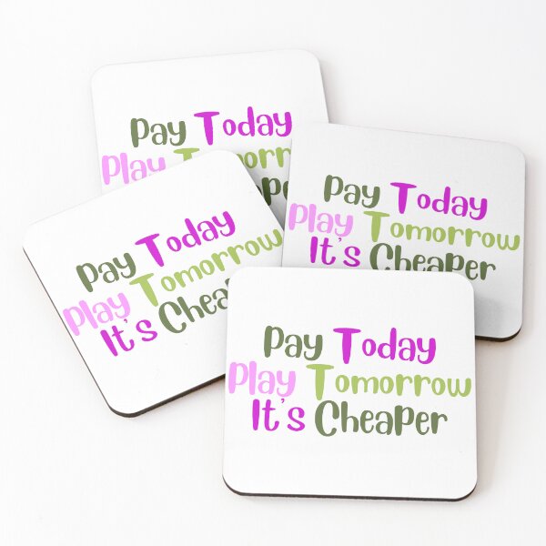 Item preview, Pay Today, Play Tomorrow, It's Cheaper designed and sold by SpeakLifeHQ.