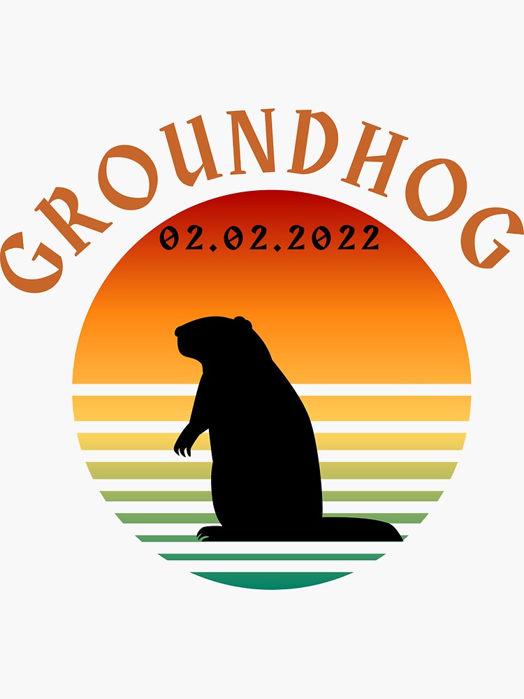 "Groundhog day date 2022" Sticker for Sale by Youcef-Y | Redbubble