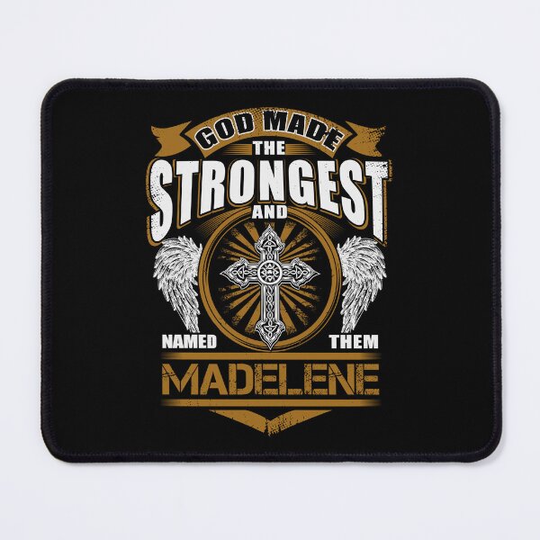 Item preview, Madelene Name T Shirt - God Found Strongest And Named Them Madelene Gift Item Tee designed and sold by geniajmk13.