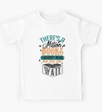 There's A Million Books I Haven't Read... Kids T-Shirt