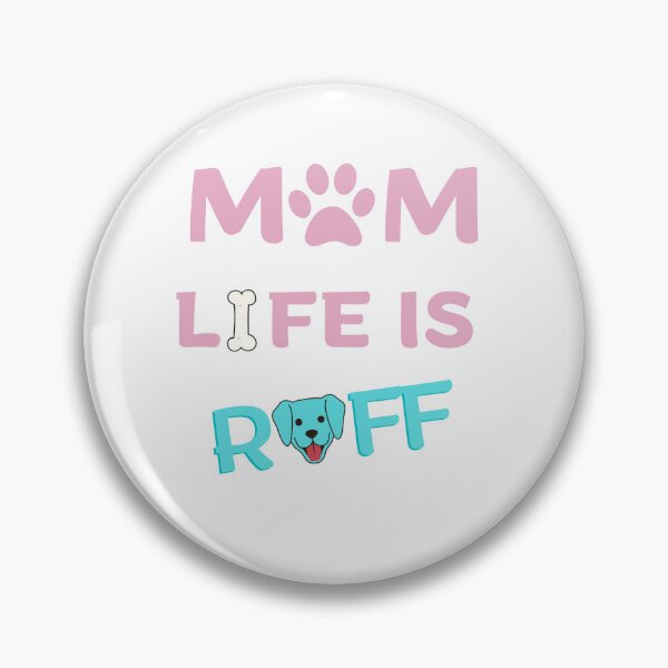 Item preview, Dog Mum Ruff - Being A Mom Is Ruff - dog mum life is ruff designed and sold by Ildar012.
