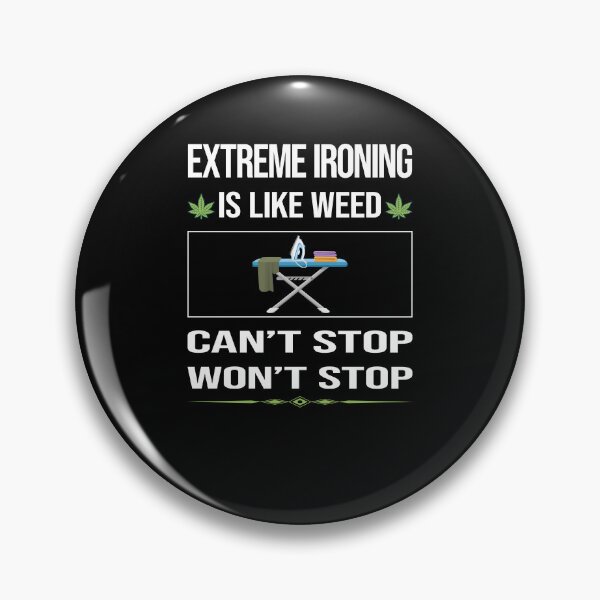 Item preview, Funny Can't Stop Extreme Ironing designed and sold by ArydeaNoriega.
