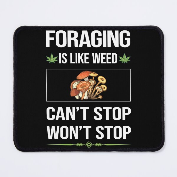 Item preview, Funny Can't Stop Foraging Forage Forager designed and sold by ArydeaNoriega.