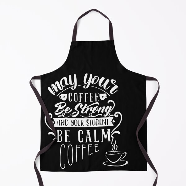 Item preview, May Your Coffee be strong and your students be calm designed and sold by Kiarasboutique.