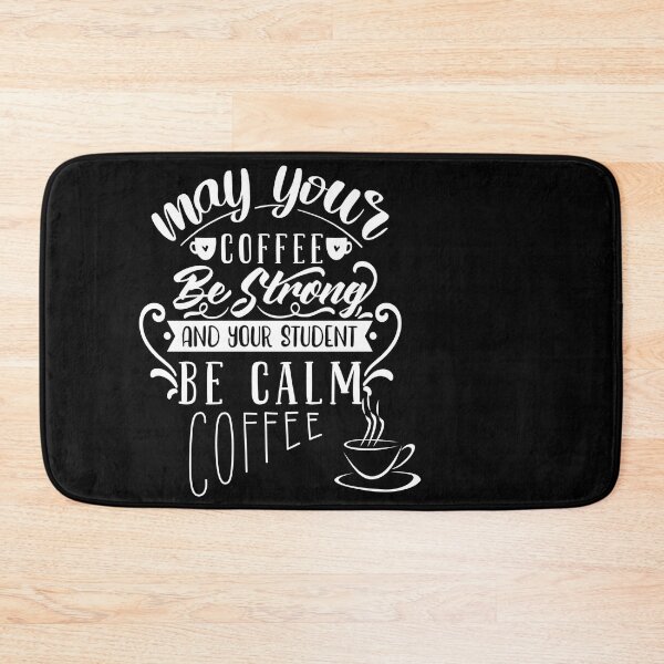 Item preview, May Your Coffee be strong and your students be calm designed and sold by Kiarasboutique.