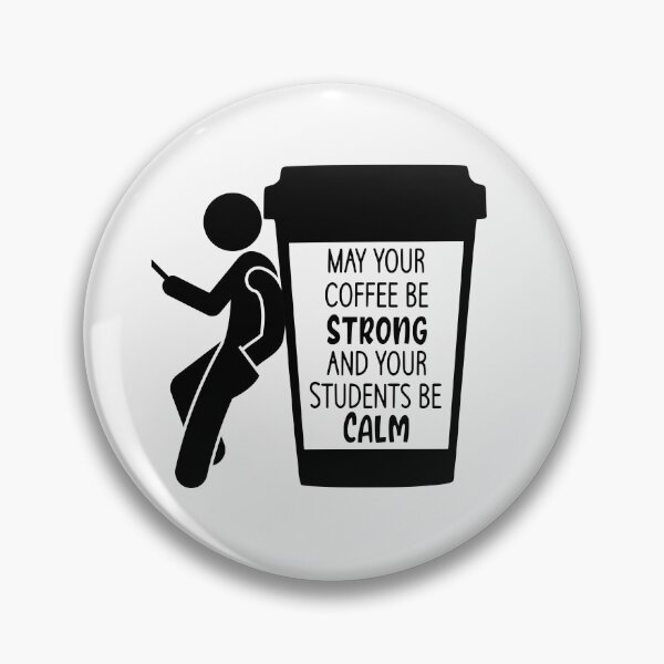 Item preview,  May Your Coffee be strong and your students be calm designed and sold by Kiarasboutique.