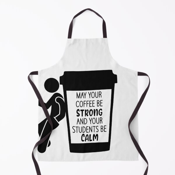 Item preview,  May Your Coffee be strong and your students be calm designed and sold by Kiarasboutique.